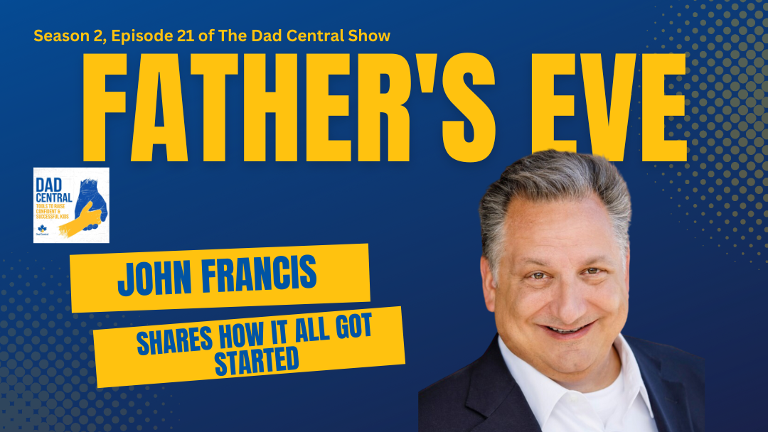 Father’s Eve Creator John Francis Reveals the Accidental Start to His Worldwide Event