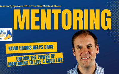 Kevin Harris Helps Dads Unlock the Power of Mentoring to Live a Good Life
