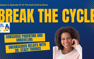 Breaking the Cycle: Conscious Parenting and Unraveling Unconscious Beliefs with Dr. Stacy Thomas