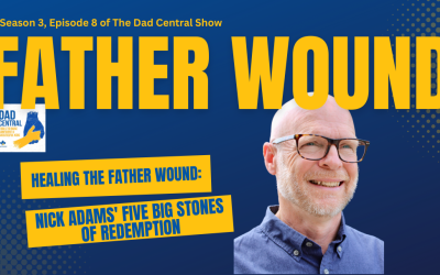 Healing The Father Wound: Nick Adams’ Five Big Stones of Redemption