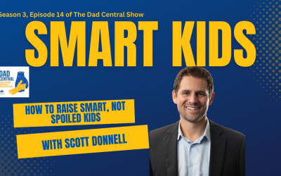 How To Raise Smart, Not Spoiled Kids With Scott Donnell