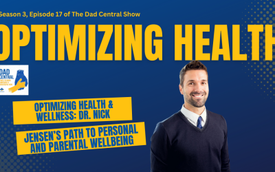 Optimizing Health and Wellness: Dr. Nick Jensen’s Path to Personal and Parental Well-Being
