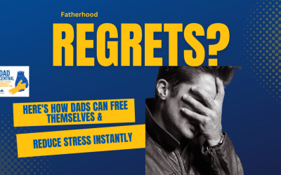 #102. Fatherhood Regrets? Here’s How Dads Can Free Themselves & Reduce Stress Instantly